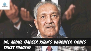 Abdul Qadeer Khan’s Daughter Fights Trust Forgery