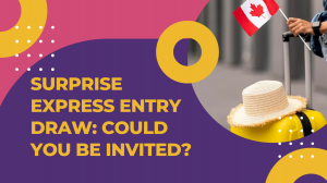 Surprise Express Entry Draw: Could You Be Invited?