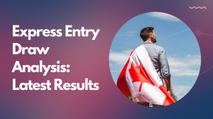 Express Entry Draw Analysis: Latest Results