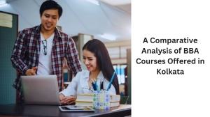 A Comparative Analysis of BBA Courses Offered in Kolkata