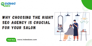 Why Choosing the Right SEO Agency is Crucial for Your Salon