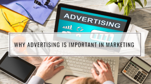 Why Advertising is Essential for Businesses?