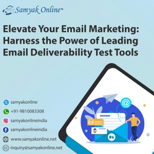 Elevate Your Email Marketing: Harness the Power of Leading Email Deliverability Test Tools