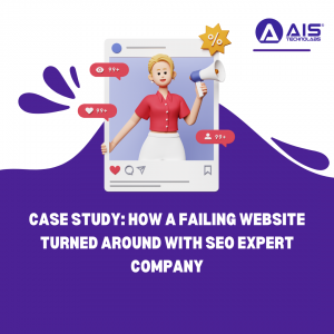 Case Study: How a Failing Website Turned Around with SEO Expert Company