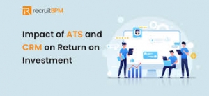 Harnessing the Power of Recruitment CRM and Best Recruitment ATS Solutions