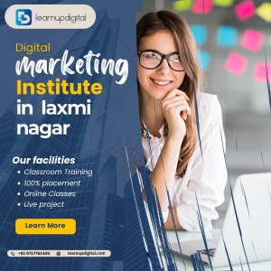 Introducing LearUpDigital, The Best Digital Marketing Institute In Laxmi Nagar