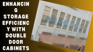Enhancing Storage Efficiency with Double Door Cabinets