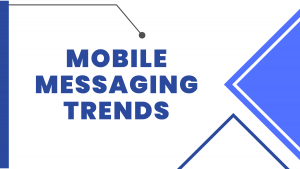 Mobile Messaging Trends: Insights from A2P SMS Providers