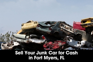 Do You Want to Sell Your Junk Car for Cash in Fort Myers, FL?