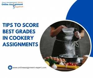 Tips To Score Best Grades In Cookery Assignments