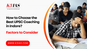 How to Choose the Best UPSC Coaching in Indore? | Factors to Consider