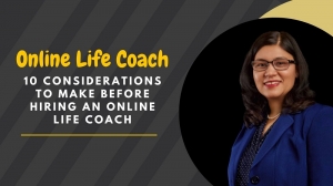 10 Considerations to Make Before Hiring an Online Life Coach