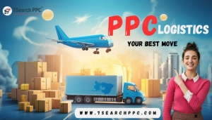 Logistics Company PPC: Fueling Growth in Transportation Marketing