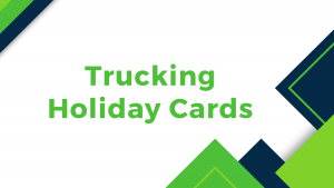 Trucking Holiday Cards: Delivering Joy and Building Connections During the Festive Season