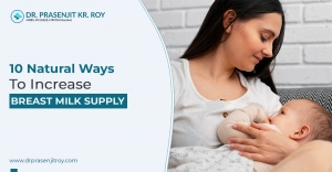 10 Natural Ways to Increase Breast Milk Supply