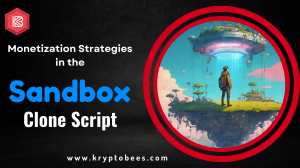 Monetization Strategies in the Sandbox Clone Script