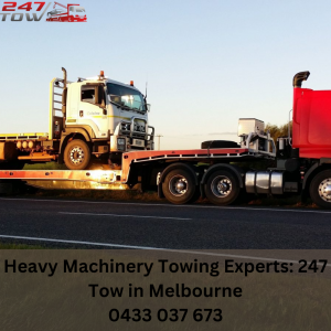 Heavy Machinery Towing Experts: 247 Tow in Melbourne