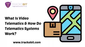 What Is Video Telematics & How Do Telematics Systems Work?