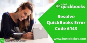 How to Fix QuickBooks Error Code 6143?