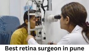 Navigating Retina Surgery: Insights and Guidance from Pune's Top Experts