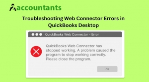 Troubleshooting Web Connector Errors in QuickBooks Desktop