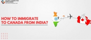 Immigrate to Canada from India: A Comprehensive Guide