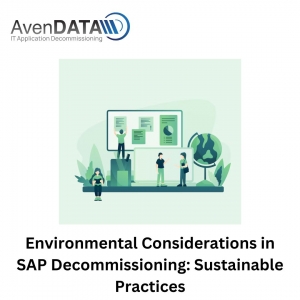 Environmental Considerations in SAP Decommissioning: Sustainable Practices