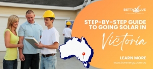 A Step-By-Step Guide To Going Solar Panels In Victoria