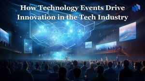 How Technology Events Drive Innovation in the Tech Industry