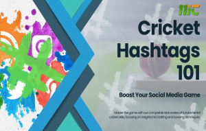 Cricket Hashtags 101: Boost Your Social Media Game