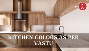 Unveiling the Power of Kitchen Colors in Vastu 