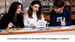 A Student’s Guide to the Best BBA Colleges in Kolkata