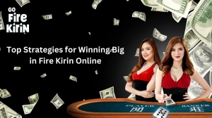 Top Strategies for Winning Big in Fire Kirin Online