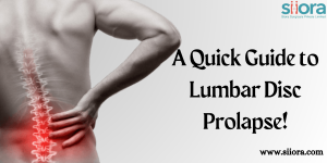 A Quick Guide to Lumbar Disc Prolapse