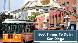 8 Iconic Things to Do in San Diego for an Unforgettable Trip