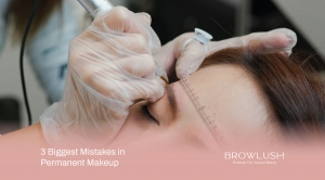 3 Biggest Mistakes in Permanent Makeup