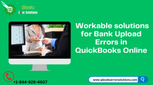 Top Issues Encountered While Uploading Banking Transactions to QuickBooks and Their Solutions