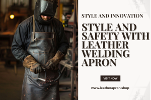 Leather Welding Aprons: Protection Meets Performance