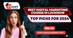 #1 Digital Marketing Institute In Lucknow At EducertGlobal