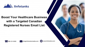 Boost Your Healthcare Business with a Targeted Canadian Registered Nurses Email List