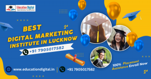 Enroll in the Best Digital Marketing Course in Lucknow Today