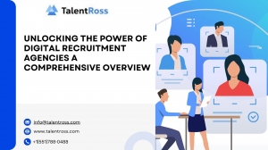 Unlocking the Power of Digital Recruitment Agencies A Comprehensive Overview