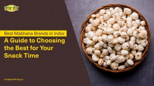 Chappan Bhog: The Definitive Choice for the Best Makhana Brand in India!