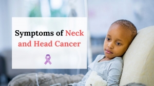 Symptoms of Neck and Head Cancer