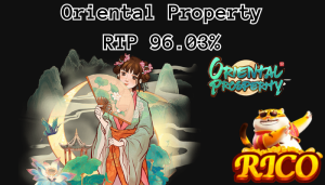 Jogue e ganhe muito no Oriental Property RTP 96.03% Slot em rico33