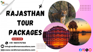 Best Rajasthan Tour Packages: Explore the Royal Land of Rajasthan