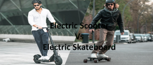 Choosing Between Electric Skateboard vs Electric Scooter