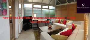 How to Find the Perfect Student Accommodation in York: Tips and Tricks