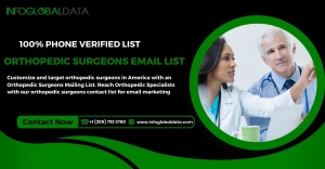 Data-Driven Decisions: Using Analytics to Optimize Email Marketing to Orthopedic Surgeons Email List 