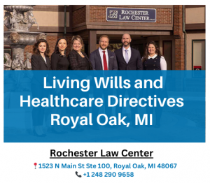 Willing Wills and  Healthcare Directives with Rochester Law Center in Royal Oak, MI